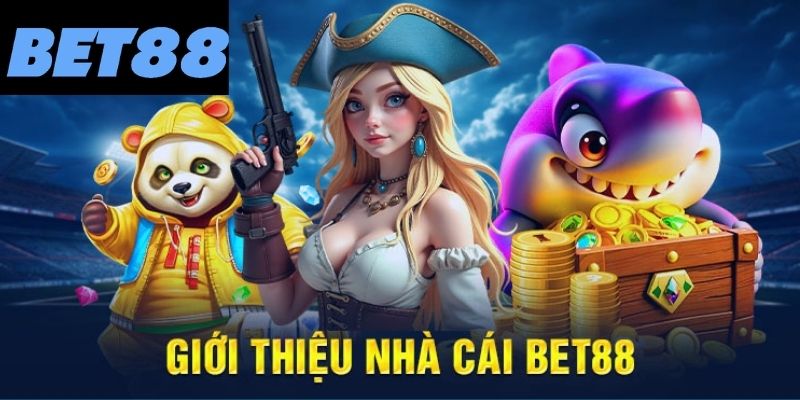 Giới thiệu Bet88 - Thương hiệu giải trí đẳng cấp số 1