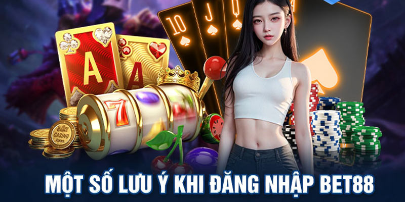 Lưu ý quan trọng khi đăng ký Bet88